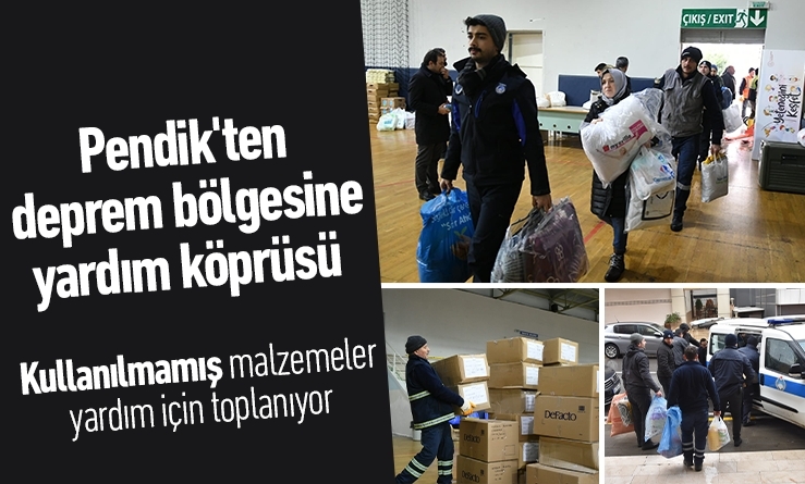 Pendik'ten deprem bölgesine yardım köprüsü