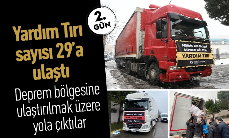 Yardım Tırı sayısı 29’a ulaştı