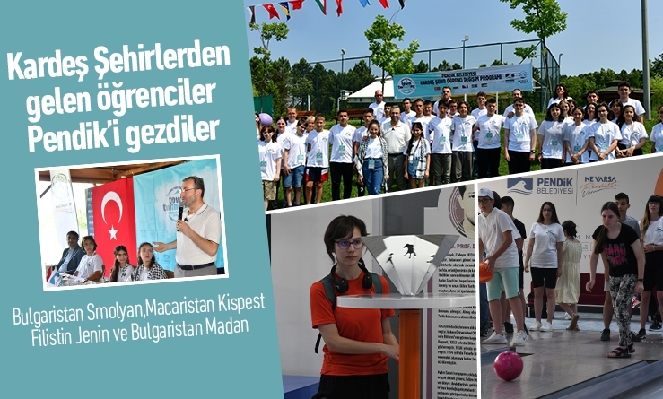 Kardeş Şehirlerden gelen öğrenciler Pendik’i gezdiler
