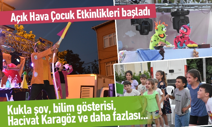 Açık Hava Çocuk Etkinlikleri başladı