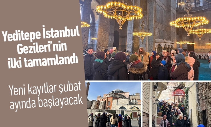 Yeditepe İstanbul Gezileri’nin ilki gerçekleştirildi
