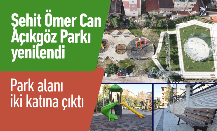 Şehit Ömer Can Açıkgöz Parkı yenilendi