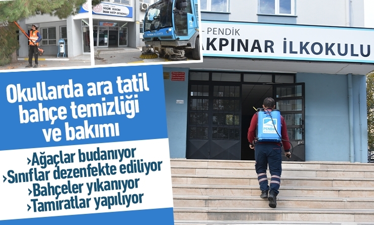 Ara tatil temizliği ve bakım çalışmaları sürüyor