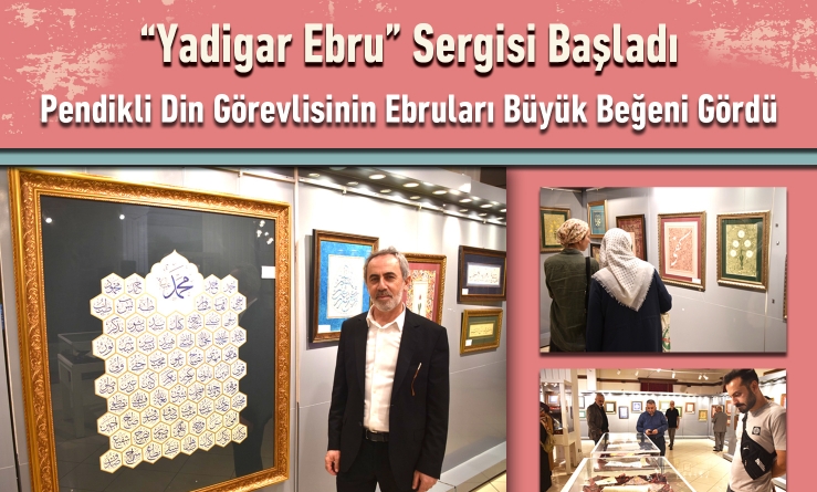 “Yadigar” Ebru Sergisi Başladı