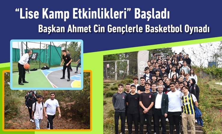 “Lise Kamp Etkinlikleri” Başladı