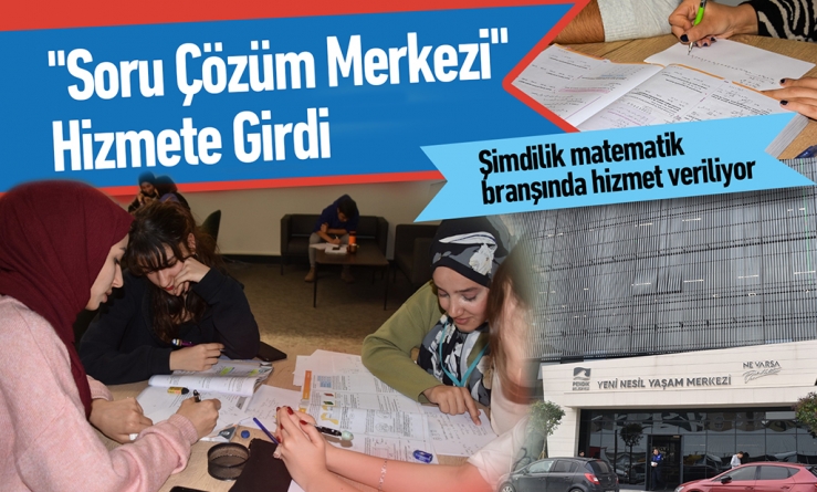 Soru Çözüm Merkezi Hizmete Girdi