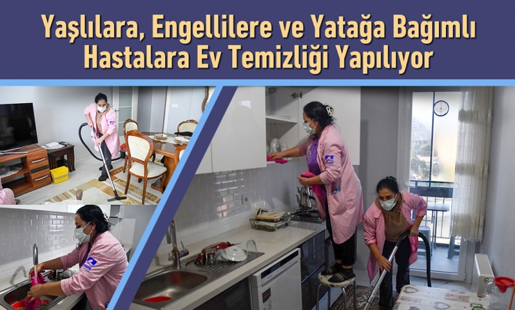 Yaşlı, engelli ve yatağa bağımlı hastalara ev temizliği yapılıyor