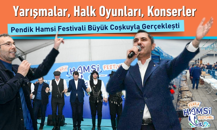 “Pendik Hamsi Festivali” yoğun katılımla gerçekleşti