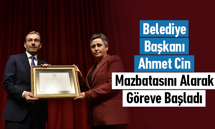 Pendik Belediye Başkanı Ahmet Cin Mazbatasını Alarak Göreve Başladı