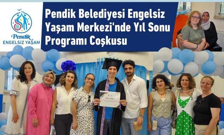 Pendik Belediyesi Engelsiz Yaşam Merkezi'nde Yıl Sonu Programı Coşkusu