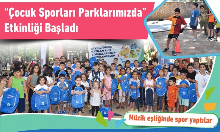 “Çocuk Sporları Parklarımızda” Etkinliği Başladı
