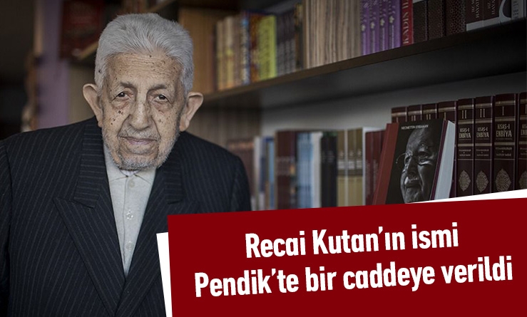Recai Kutan’ın İsmi Pendik’te Bir Caddeye Verildi