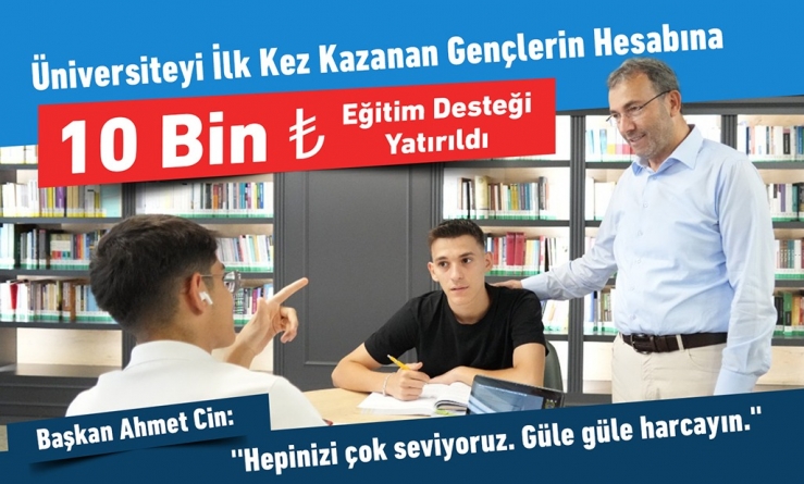 Üniversiteyi İlk Kez Kazanan Gençlerin Hesabına 10 Bin TL Eğitim Desteği Yatırıldı