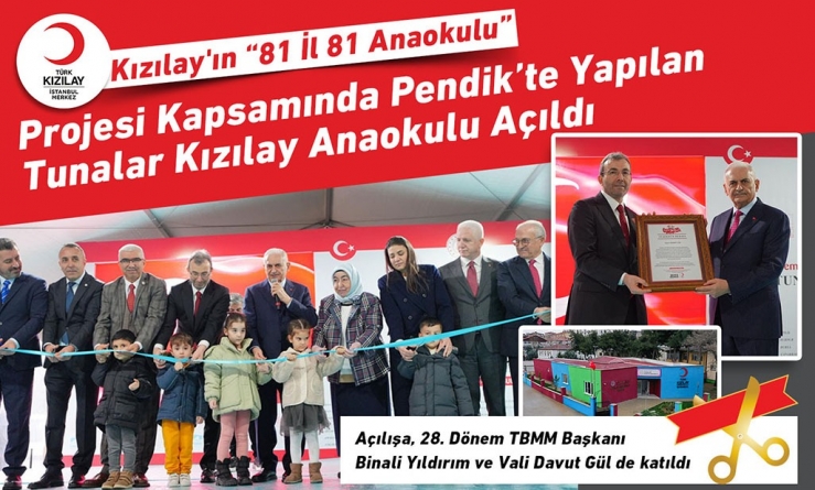 Kızılay'ın “81 İl 81 Anaokulu” Projesi Kapsamında Pendik’te Yaptığı Tunalar Anaokulu Açıldı