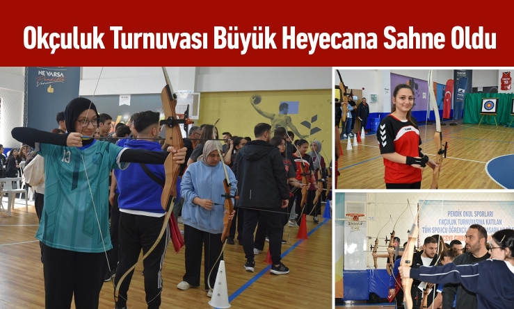 Okçuluk Turnuvası Büyük Heyecana Sahne Oldu