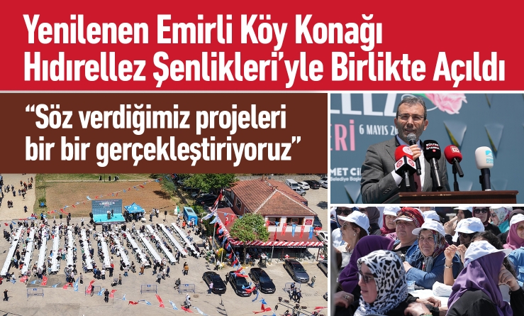 Yenilenen Emirli Köy Konağı Hıdırellez Şenlikleri’yle birlikte açıldı