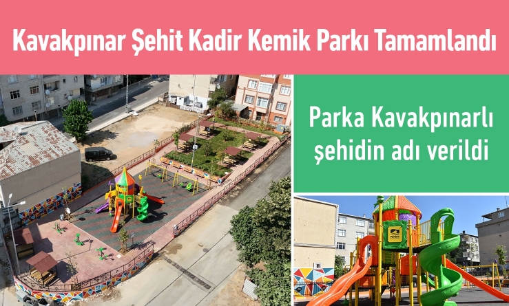 “Şehit Kadir Kemik Parkı” Tamamlandı