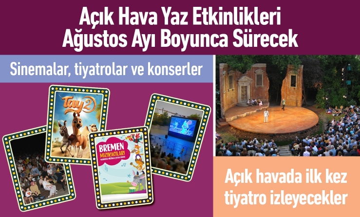 Açık Hava Yaz Etkinlikleri Ağustos Ayı Boyunca Sürecek