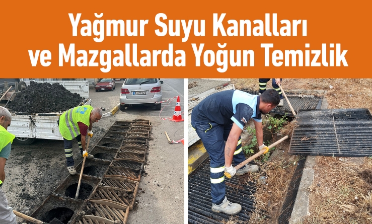 Yağmur suyu kanalları ve mazgallarda yoğun temizlik