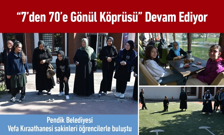 “7’den 70’e Gönül Köprüsü” Devam Ediyor